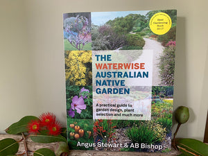The Waterwise Australian Native Garden - Angus Stewart