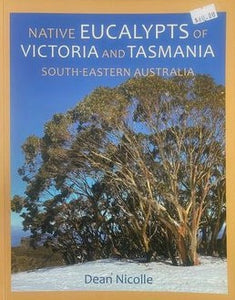 Native Eucalytpus of Victoria and Tasmania South-Eastern Australia
